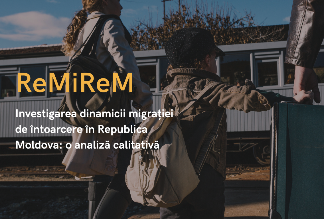 ReMiReM - Investigarea dinamicii migrației de întoarcere în Republica Moldova